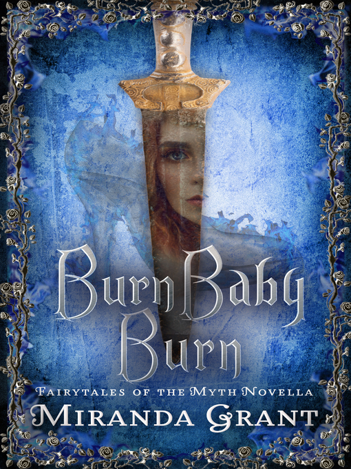 Title details for Burn Baby Burn by Miranda Grant - Available